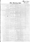 Morning Post Tuesday 03 March 1846 Page 1