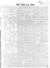 Morning Post Thursday 02 April 1846 Page 1