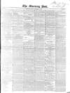 Morning Post Thursday 10 September 1846 Page 1