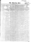 Morning Post Thursday 01 April 1847 Page 1