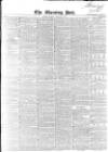 Morning Post Monday 31 January 1848 Page 1