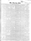 Morning Post Thursday 07 December 1848 Page 1