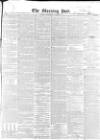 Morning Post Wednesday 29 August 1849 Page 1