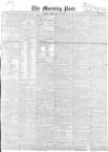 Morning Post Friday 17 May 1850 Page 1