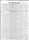Morning Post Monday 20 May 1850 Page 1
