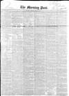 Morning Post Monday 27 May 1850 Page 1