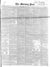Morning Post Friday 31 May 1850 Page 1