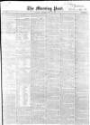 Morning Post Saturday 06 July 1850 Page 1