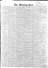 Morning Post Saturday 13 July 1850 Page 1