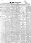 Morning Post Saturday 21 September 1850 Page 1