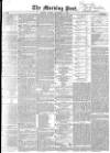 Morning Post Monday 11 November 1850 Page 1