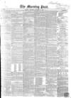 Morning Post Thursday 28 November 1850 Page 1