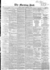 Morning Post Saturday 28 December 1850 Page 1