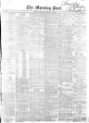 Morning Post Saturday 11 January 1851 Page 1