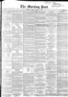 Morning Post Tuesday 11 March 1851 Page 1