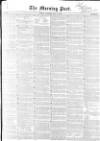 Morning Post Saturday 24 May 1851 Page 1