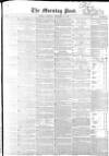 Morning Post Thursday 11 September 1851 Page 1