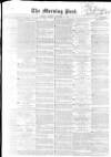Morning Post Monday 17 November 1851 Page 1