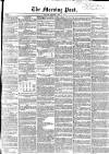 Morning Post Monday 03 May 1852 Page 1