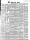 Morning Post Monday 10 May 1852 Page 1