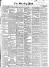 Morning Post Tuesday 11 May 1852 Page 1