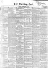 Morning Post Saturday 22 May 1852 Page 1