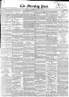 Morning Post Wednesday 11 August 1852 Page 1