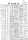 Morning Post Monday 24 January 1853 Page 1