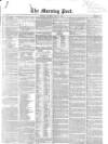 Morning Post Saturday 14 May 1853 Page 1