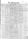 Morning Post Thursday 03 November 1853 Page 1