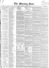 Morning Post Thursday 08 December 1853 Page 1