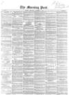 Morning Post Wednesday 14 December 1853 Page 1