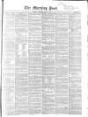 Morning Post Saturday 08 July 1854 Page 1