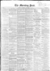 Morning Post Thursday 30 November 1854 Page 1