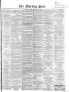 Morning Post Friday 01 December 1854 Page 1