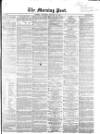 Morning Post Saturday 20 January 1855 Page 1