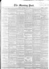 Morning Post Saturday 14 July 1855 Page 1