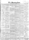 Morning Post Wednesday 02 January 1856 Page 1