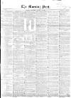 Morning Post Saturday 12 January 1856 Page 1