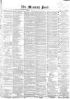 Morning Post Monday 28 January 1856 Page 1