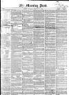 Morning Post Saturday 23 February 1856 Page 1