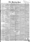 Morning Post Thursday 13 March 1856 Page 1