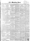 Morning Post Monday 21 July 1856 Page 1