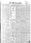 Morning Post Saturday 26 July 1856 Page 1