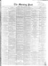 Morning Post Friday 12 December 1856 Page 1