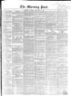 Morning Post Saturday 13 December 1856 Page 1