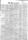 Morning Post Saturday 10 October 1857 Page 1