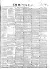 Morning Post Saturday 15 May 1858 Page 1