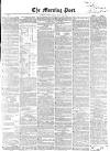 Morning Post Wednesday 21 July 1858 Page 1