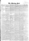 Morning Post Thursday 25 November 1858 Page 1